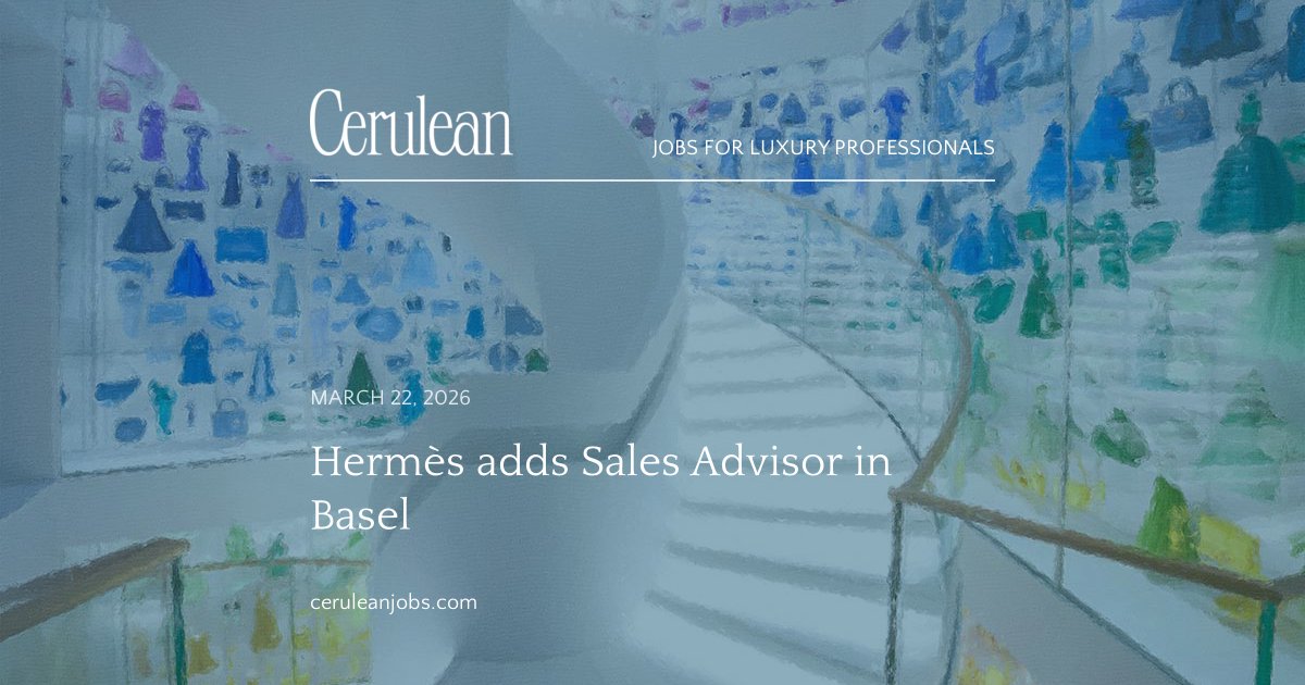 Hermès adds Sales Advisor in Basel